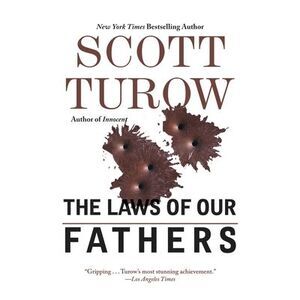 The Laws of Our Fathers -- Scott Turow